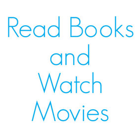 Read Books and Watch Movies